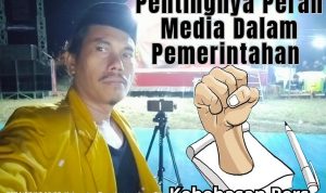 Pentingnya Peran Media Dalam Penegakan Hukum di Sebuah Pemerintahan