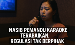 file_0000000034b86206bc410e8e9b75f53a Nasib Pemandu Karaoke Terabaikan, Regulasi Tak Berpihak