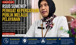 RSUD Sumenep Perkuat Kepercayaan Publik Melalui Pelayanan