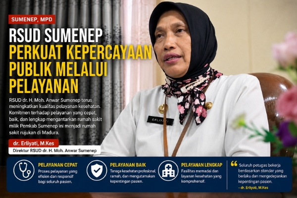 RSUD Sumenep Perkuat Kepercayaan Publik Melalui Pelayanan