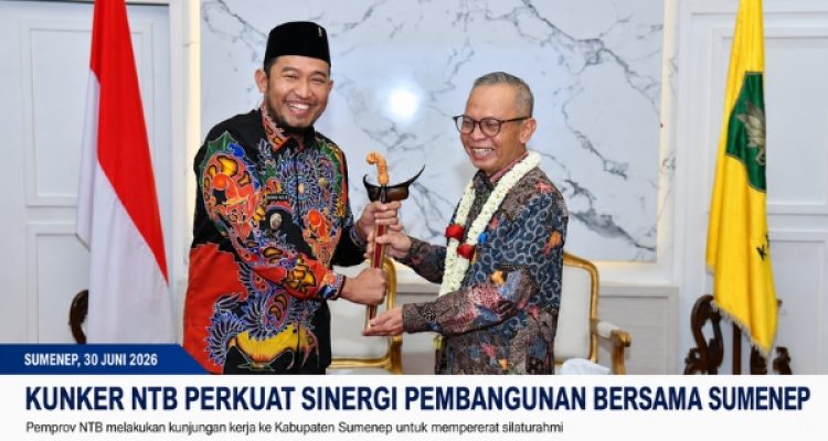 Kunker NTB Perkuat Sinergi Pembangunan Bersama Sumenep